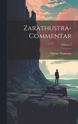 bokomslag Zarathustra-Commentar; Volume 3