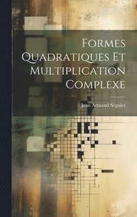 bokomslag Formes Quadratiques Et Multiplication Complexe