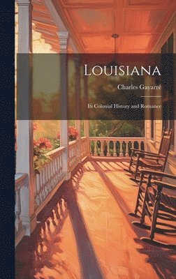 Charles Gayarré - Louisiana, Inbunden