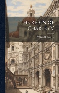 bokomslag The Reign of Charles V