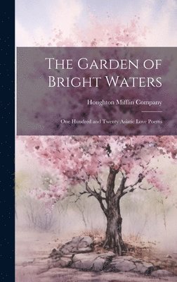 Houghton Mifflin Company - Garden of Bright Waters, Inbunden