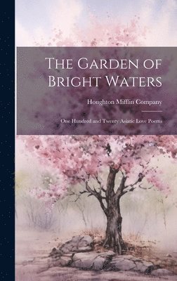 The Garden of Bright Waters 1