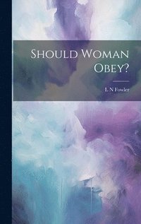 bokomslag Should Woman Obey?