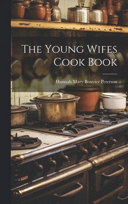 bokomslag The Young Wifes Cook Book