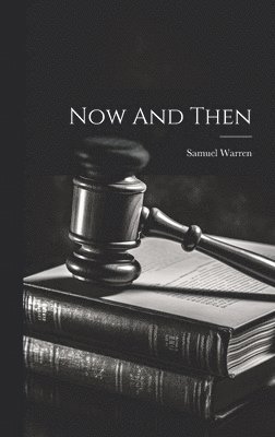 Samuel Warren - Now And Then, Inbunden