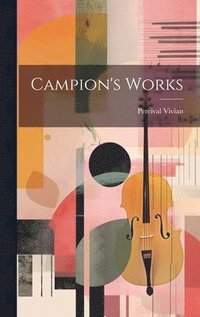 bokomslag Campion's Works