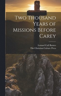 Two Thousand Years of Missions Before Carey 1