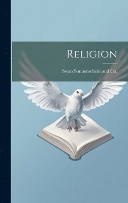 Swan Sonnenschein and Co - Religion, Inbunden