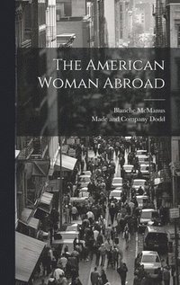 bokomslag The American Woman Abroad