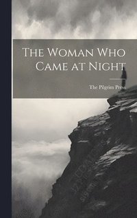bokomslag The Woman who Came at Night