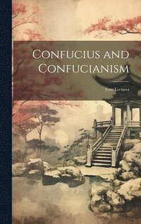 bokomslag Confucius and Confucianism