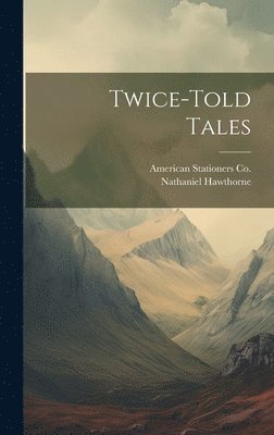 Twice-Told Tales 1
