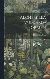 bokomslag Alchemilla Vulgaris-Formen