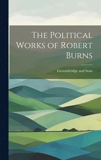 bokomslag Political Works of Robert Burns