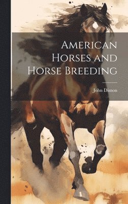 American Horses and Horse Breeding 1