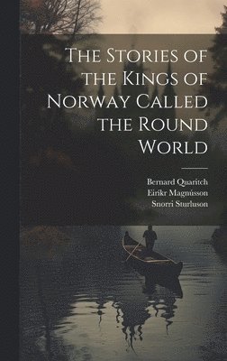 William Morris, Eiríkr Magnússon, Snorri Sturluson - Stories of the Kings of Norway Called the Round World, Inbunden