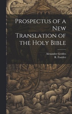 bokomslag Prospectus of a New Translation of the Holy Bible