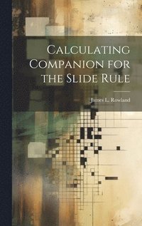 bokomslag Calculating Companion for the Slide Rule