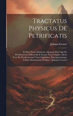 Tractatus Physicus De Petrificatis 1