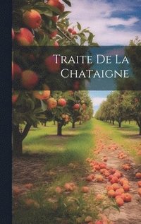 bokomslag Traite de La Chataigne