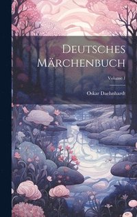 bokomslag Deutsches Mrchenbuch; Volume 1