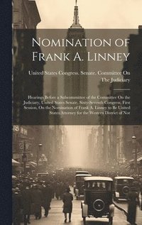 bokomslag Nomination of Frank A. Linney