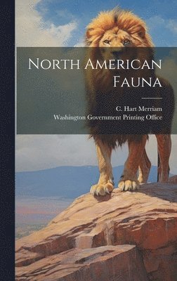 C Hart Merriam, Washington Government Printing Office - North American Fauna, Inbunden