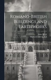 bokomslag Romano-British Buildings and Earthworks
