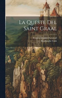 bokomslag La Queste Del Saint Graal