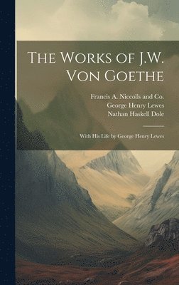The Works of J.W. von Goethe 1