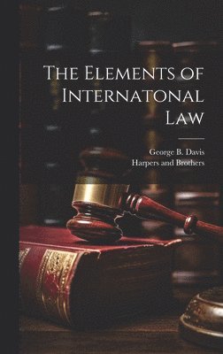 bokomslag The Elements of Internatonal Law