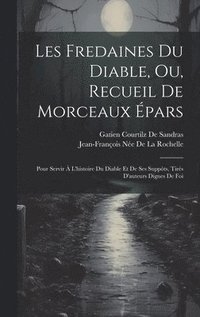 bokomslag Les Fredaines Du Diable, Ou, Recueil De Morceaux pars
