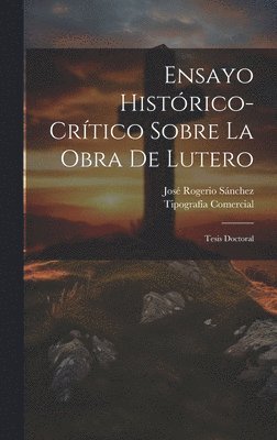 Ensayo Histrico-Crtico Sobre La Obra De Lutero 1
