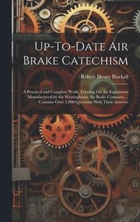 bokomslag Up-To-Date Air Brake Catechism