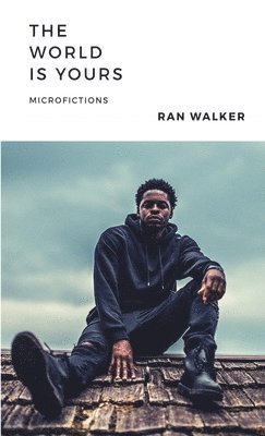 Ran Walker - World Is Yours, Häftad