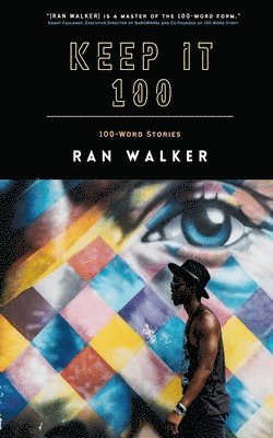 Ran Walker - Keep It 100, Häftad