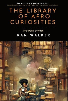 Ran Walker - Library of Afro Curiosities, Inbunden