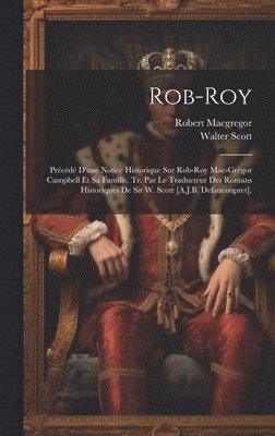 Walter Scott, Robert MacGregor, Robert Macgregor - Rob-Roy, Inbunden