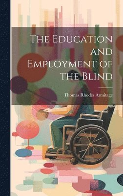 bokomslag Education and Employment of the Blind