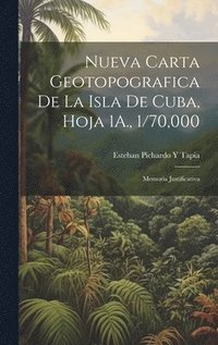 bokomslag Nueva Carta Geotopografica De La Isla De Cuba, Hoja 1A., 1/70,000