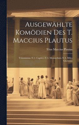 bokomslag Ausgewählte Komödien Des T. Maccius Plautus