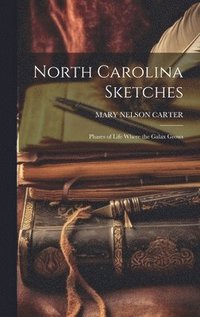 bokomslag North Carolina Sketches