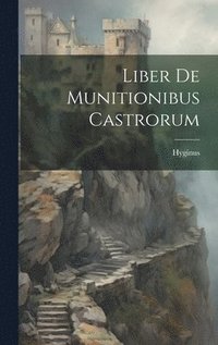 bokomslag Liber De Munitionibus Castrorum