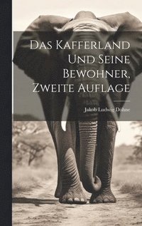 bokomslag Kafferland und seine Bewohner, Zweite Auflage