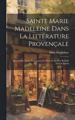 bokomslag Sainte Marie Madeleine Dans La Littérature Provençale