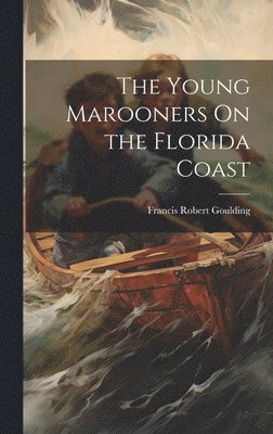 The Young Marooners On the Florida Coast 1