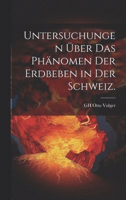 bokomslag Untersuchungen ber das Phnomen der Erdbeben in der Schweiz.