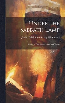 bokomslag Under the Sabbath Lamp