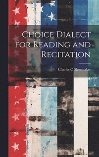 bokomslag Choice Dialect for Reading and Recitation