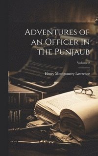 bokomslag Adventures of an Officer in the Punjaub; Volume 2